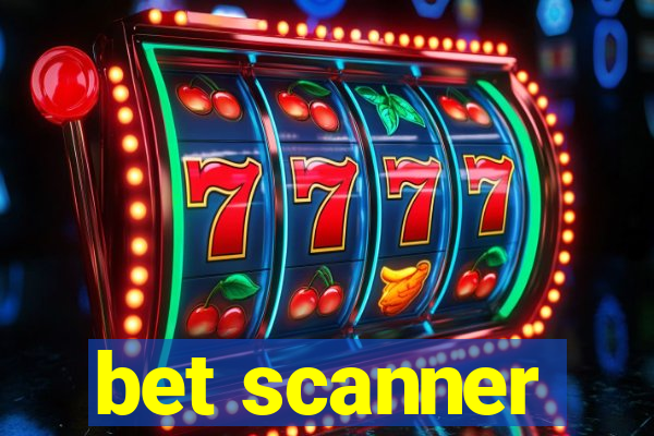 bet scanner